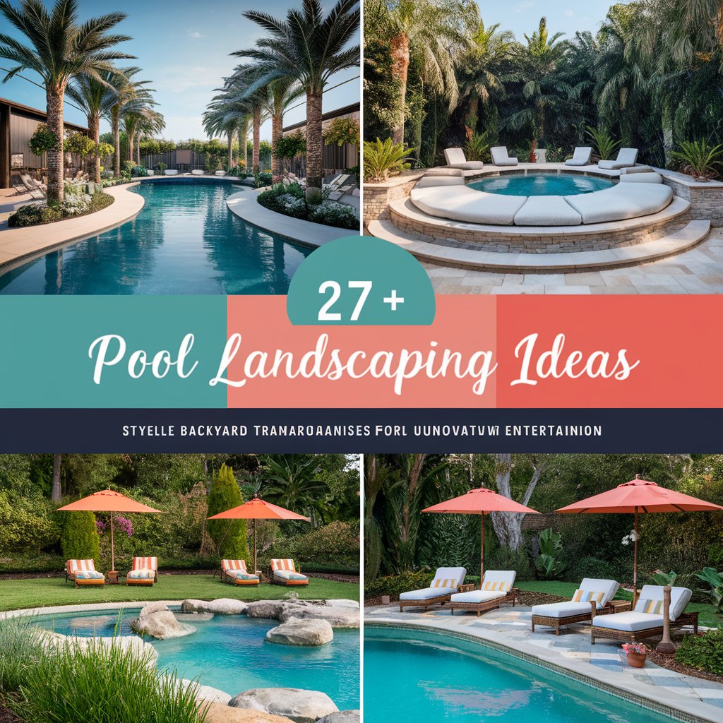 27 Pool Landscaping Ideas